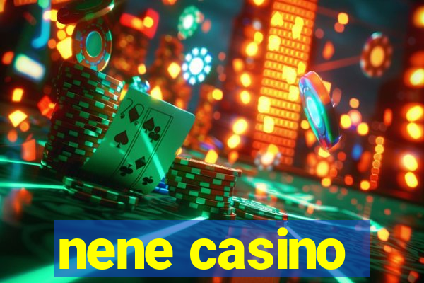 nene casino