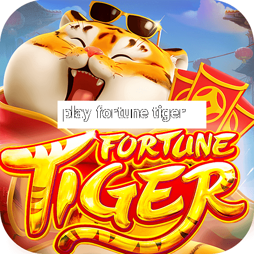 play fortune tiger