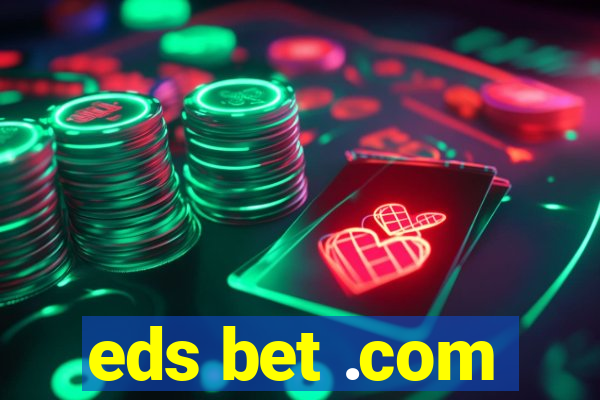 eds bet .com