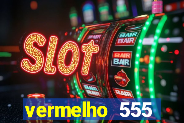 vermelho 555 plataforma de jogos