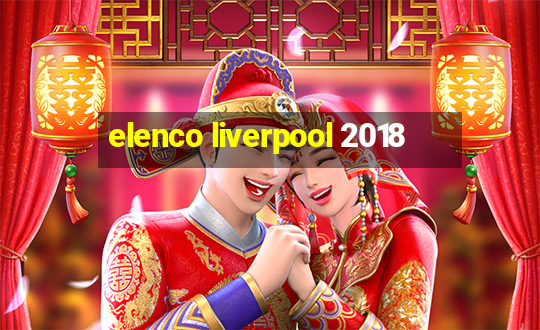 elenco liverpool 2018