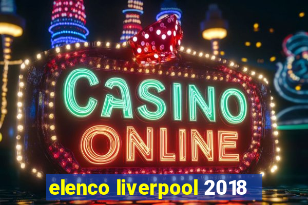 elenco liverpool 2018