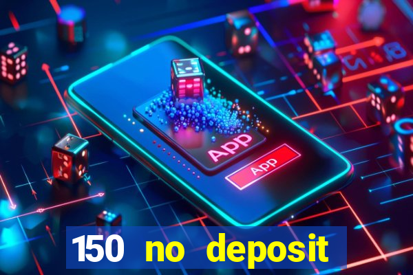 150 no deposit bonus codes captain jack casino