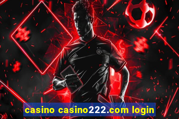 casino casino222.com login