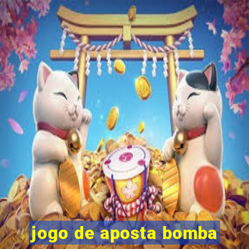 jogo de aposta bomba