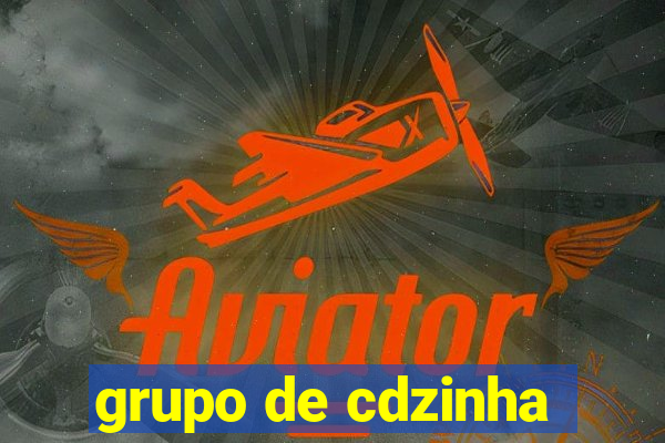 grupo de cdzinha