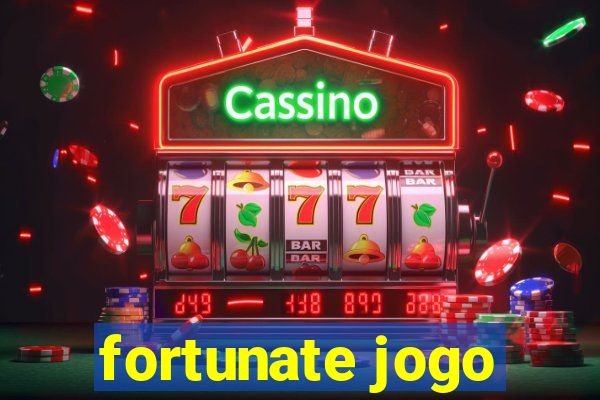 fortunate jogo