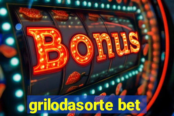 grilodasorte bet