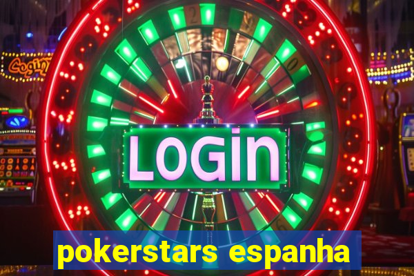 pokerstars espanha