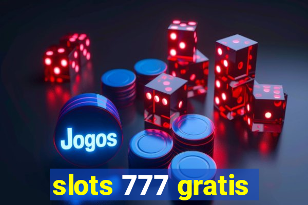 slots 777 gratis