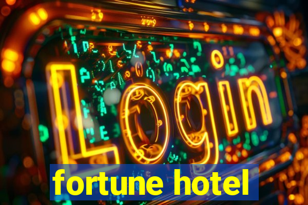 fortune hotel