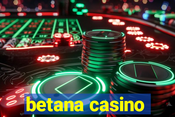 betana casino