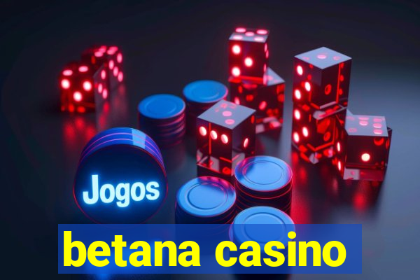 betana casino