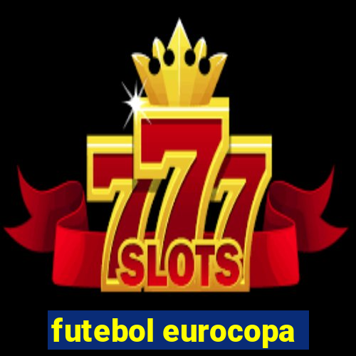 futebol eurocopa