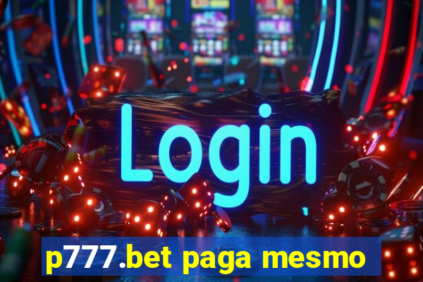 p777.bet paga mesmo