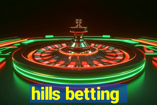 hills betting