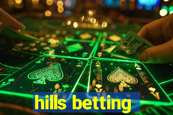 hills betting