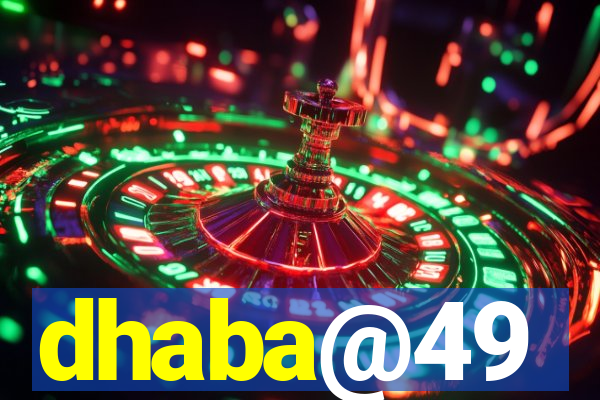 dhaba@49