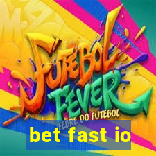 bet fast io