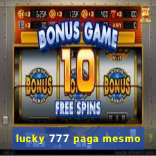 lucky 777 paga mesmo