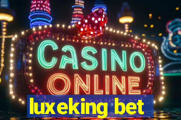 luxeking bet