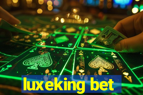 luxeking bet