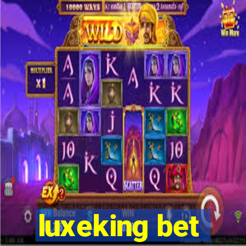 luxeking bet