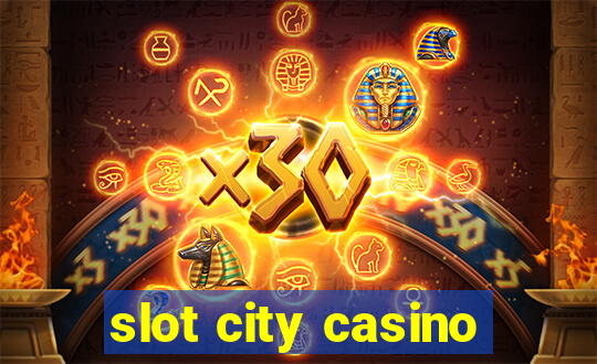 slot city casino