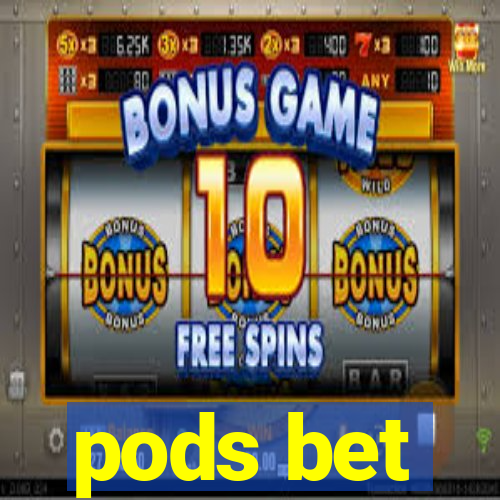 pods bet