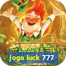 jogo luck 777