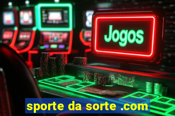 sporte da sorte .com