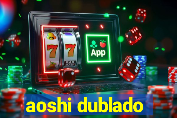 aoshi dublado