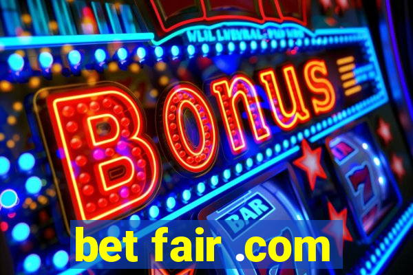 bet fair .com