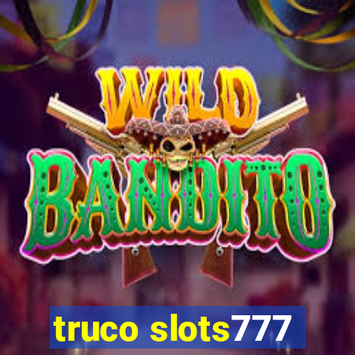 truco slots777