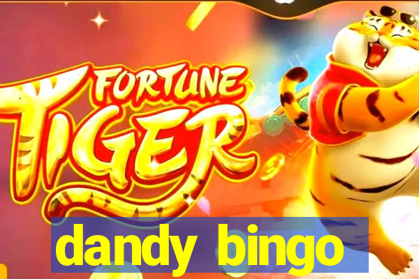 dandy bingo