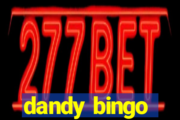 dandy bingo