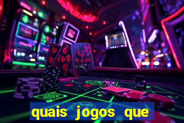 quais jogos que dá dinheiro de verdade