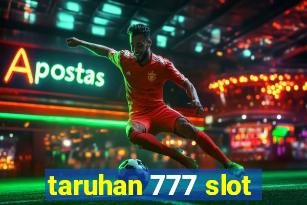 taruhan 777 slot