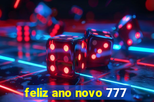 feliz ano novo 777