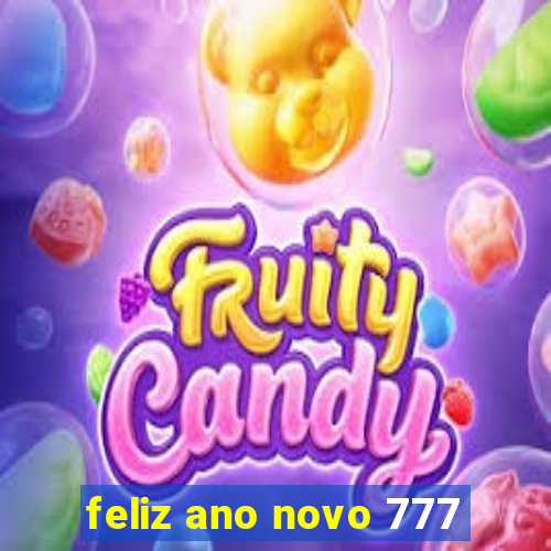 feliz ano novo 777