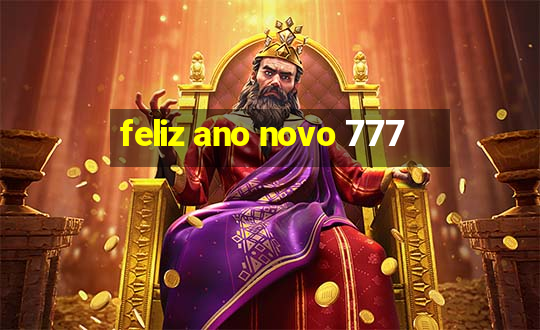 feliz ano novo 777