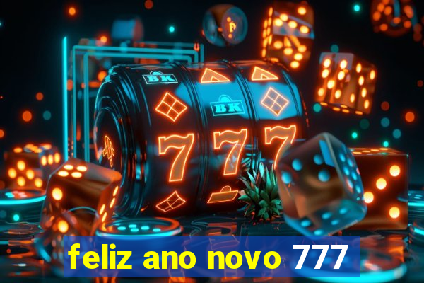 feliz ano novo 777