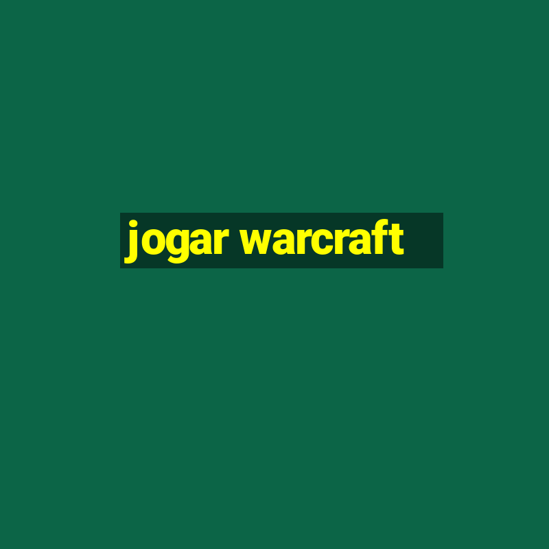 jogar warcraft