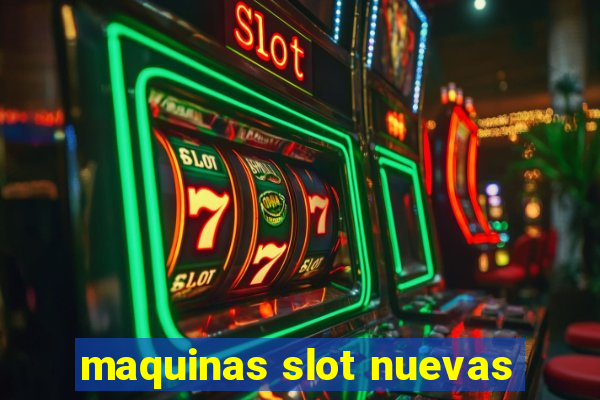 maquinas slot nuevas