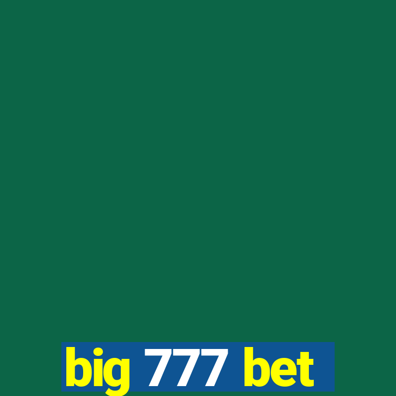 big 777 bet