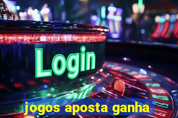 jogos aposta ganha