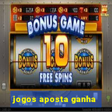 jogos aposta ganha