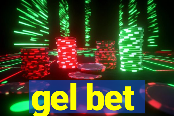 gel bet