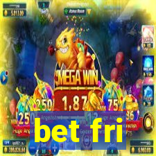 bet fri