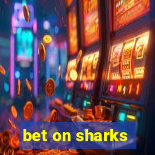 bet on sharks